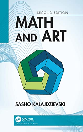 Math and Art: An Introduction to Visual Mathematics von CRC Press