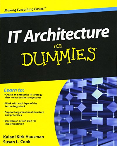 IT Architecture For Dummies (For Dummies Series)