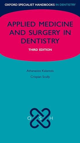 Oxford Specialist Handbook of Applied Medicine and Surgery for Dentistry (Oxford Specialist Handbooks in Dentistry)