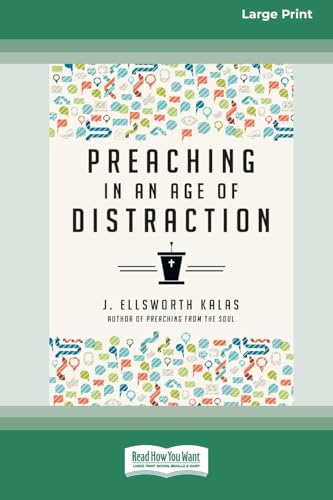 Preaching in an Age of Distraction (16pt Large Print Format) von ReadHowYouWant