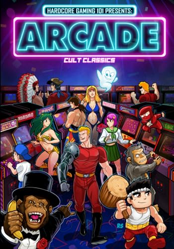 Hardcore Gaming 101 Presents: Arcade Cult Classics