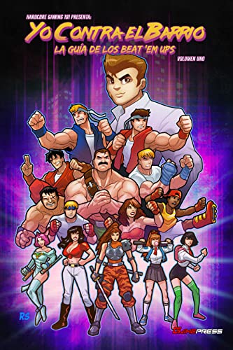 Yo Contra el Barrio: La guía de los Beat 'Em Ups von Editorial Game Press