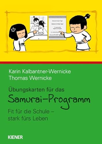 Samurai-Programm Übungskarten: Fit für die Schule, stark fürs Leben von KIENER Verlag