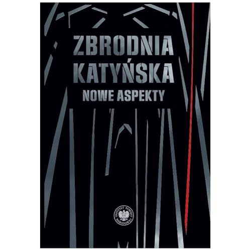 Zbrodnia katyńska: Nowe aspekty Zbrodnia katyńska: Nowe aspekty von IPN