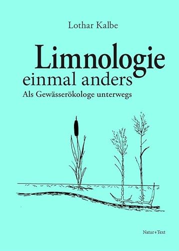 Limnologie einmal anders: Als Gewässerökologe unterwegs