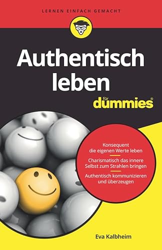 Authentisch leben für Dummies: Sei Du selbst! von Wiley-VCH GmbH