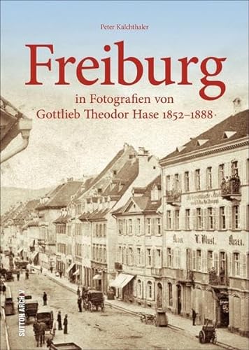 Freiburg (Sutton Archivbilder) von Sutton Verlag GmbH
