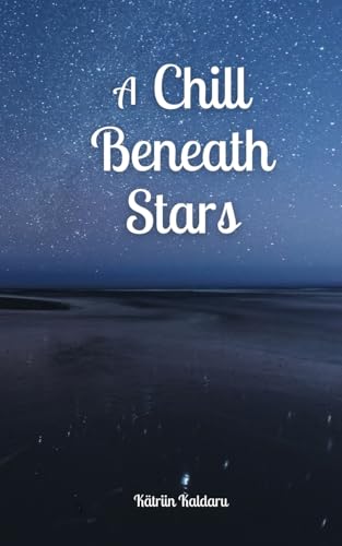 A Chill Beneath Stars von Swan Charm Publishing