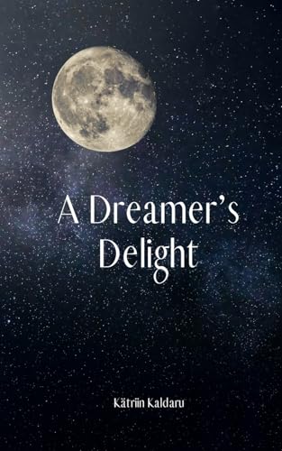 A Dreamer's Delight von Swan Charm Publishing