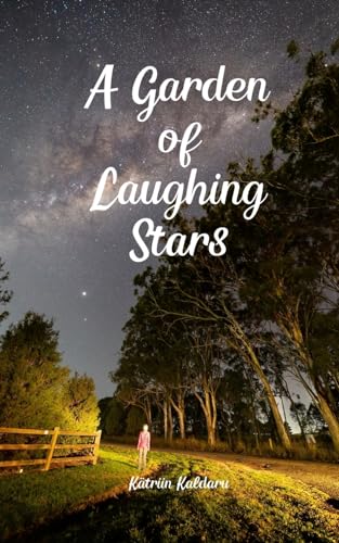 A Garden of Laughing Stars von Swan Charm Publishing