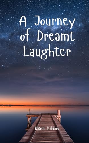 A Journey of Dreamt Laughter von Swan Charm Publishing