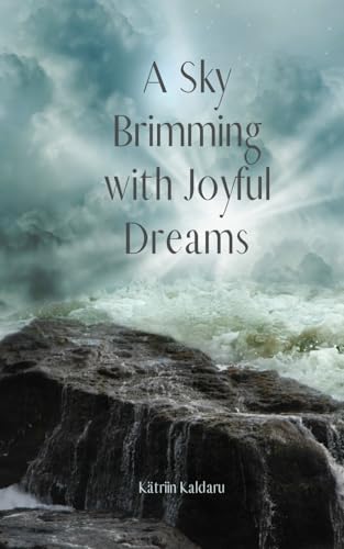 A Sky Brimming with Joyful Dreams von Swan Charm Publishing