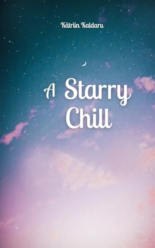 A Starry Chill von Swan Charm Publishing