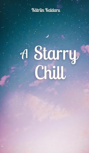 A Starry Chill A Starry Chill von Swan Charm Publishing