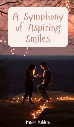 A Symphony of Aspiring Smiles von Swan Charm Publishing
