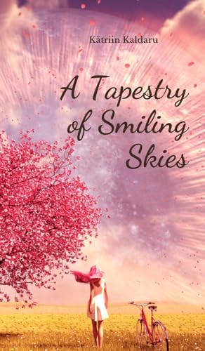 A Tapestry of Smiling Skies von Swan Charm Publishing