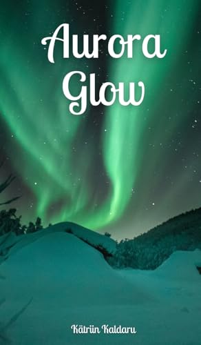 Aurora Glow von Swan Charm Publishing