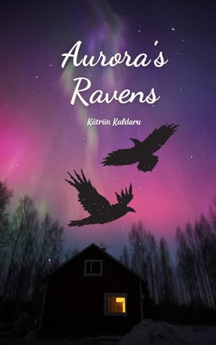 Aurora's Ravens von Swan Charm Publishing