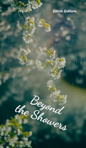 Beyond the Showers von Swan Charm Publishing