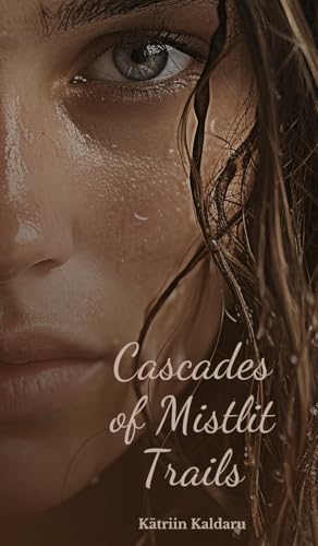Cascades of Mistlit Trails von Swan Charm Publishing
