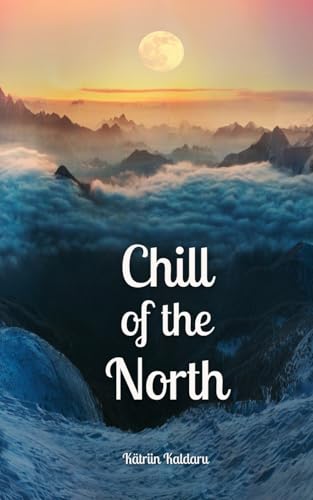 Chill of the North von Swan Charm Publishing