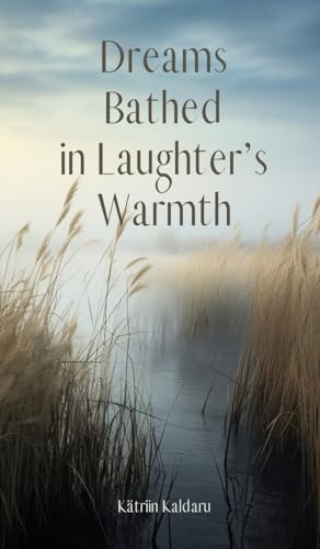 Dreams Bathed in Laughter's Warmth von Swan Charm Publishing