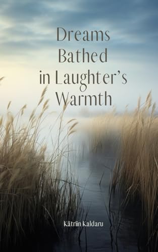 Dreams Bathed in Laughter's Warmth von Swan Charm Publishing
