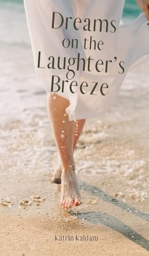 Dreams on the Laughter's Breeze von Swan Charm Publishing