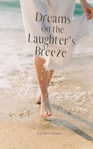 Dreams on the Laughter's Breeze von Swan Charm Publishing