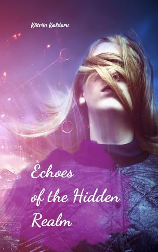 Echoes of the Hidden Realm von Swan Charm