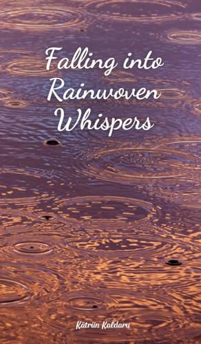 Falling into Rainwoven Whispers von Swan Charm Publishing