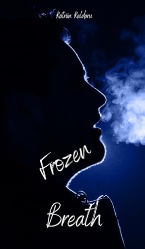Frozen Breath von Swan Charm Publishing