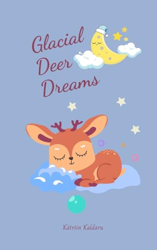 Glacial Deer Dreams von Swan Charm Publishing