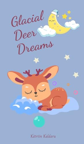 Glacial Deer Dreams von Swan Charm Publishing