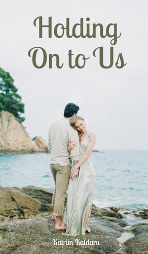 Holding On to Us von Swan Charm Publishing