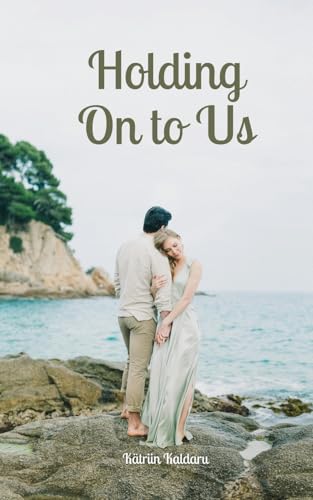 Holding On to Us von Swan Charm Publishing