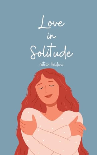 Love in Solitude von Swan Charm Publishing