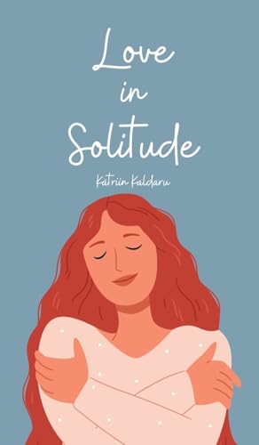 Love in Solitude von Swan Charm Publishing