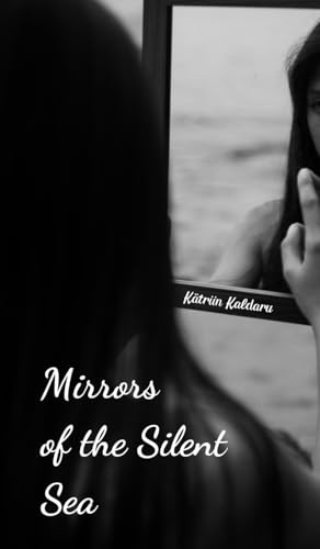 Mirrors of the Silent Sea von Swan Charm