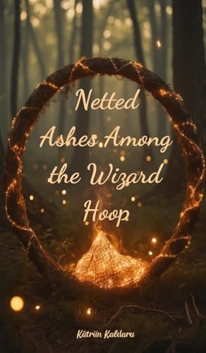 Netted Ashes Among the Wizard Hoop von Swan Charm