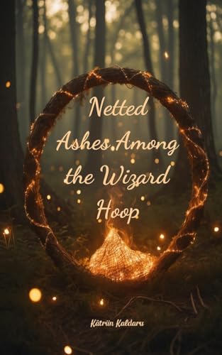 Netted Ashes Among the Wizard Hoop von Swan Charm