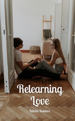 Relearning Love von Swan Charm Publishing