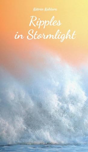 Ripples in Stormlight von Swan Charm Publishing