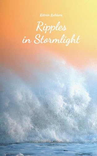 Ripples in Stormlight von Swan Charm Publishing