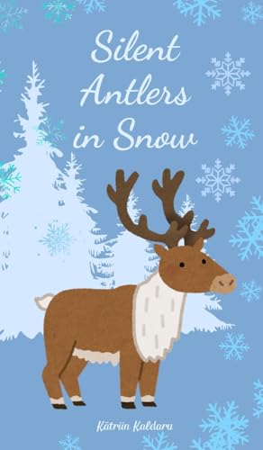 Silent Antlers in Snow von Swan Charm Publishing