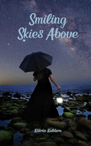 Smiling Skies Above von Swan Charm Publishing