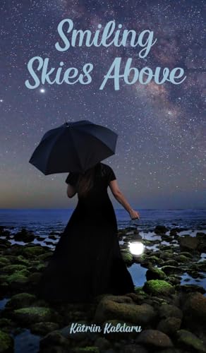 Smiling Skies Above von Swan Charm Publishing