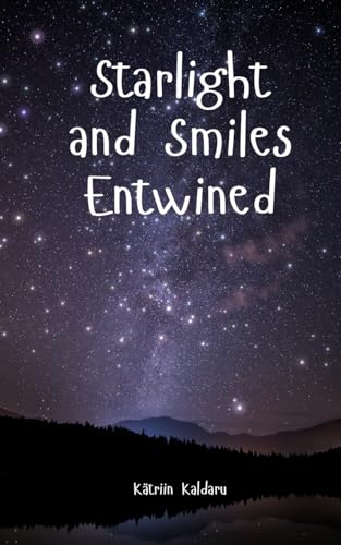 Starlight and Smiles Entwined von Swan Charm Publishing