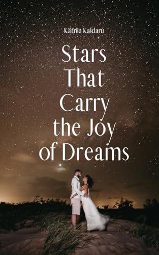 Stars That Carry the Joy of Dreams von Swan Charm Publishing