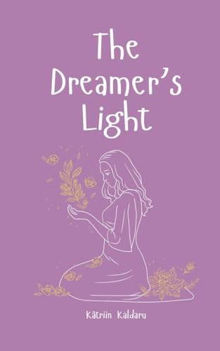 The Dreamer's Light von Swan Charm Publishing